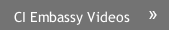 CI Embassy Videos